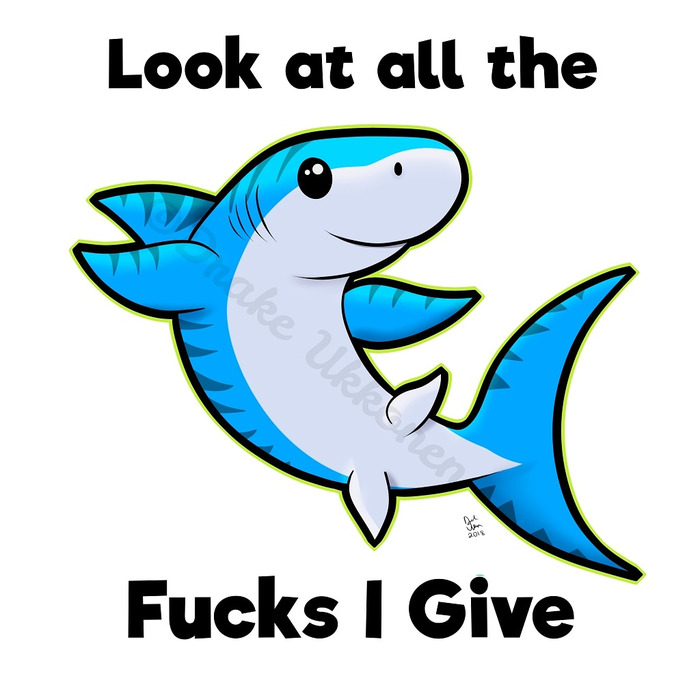 Smiling blue cartoon shark beneath bold black meme text reading Look at all the Fucks I Give